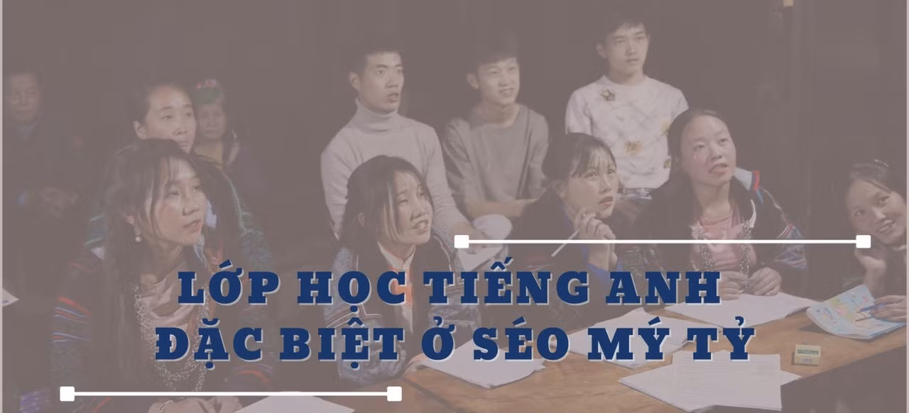 Lớp học tiếng Anh đặc biệt ở Séo Mý Tỷ ảnh 1