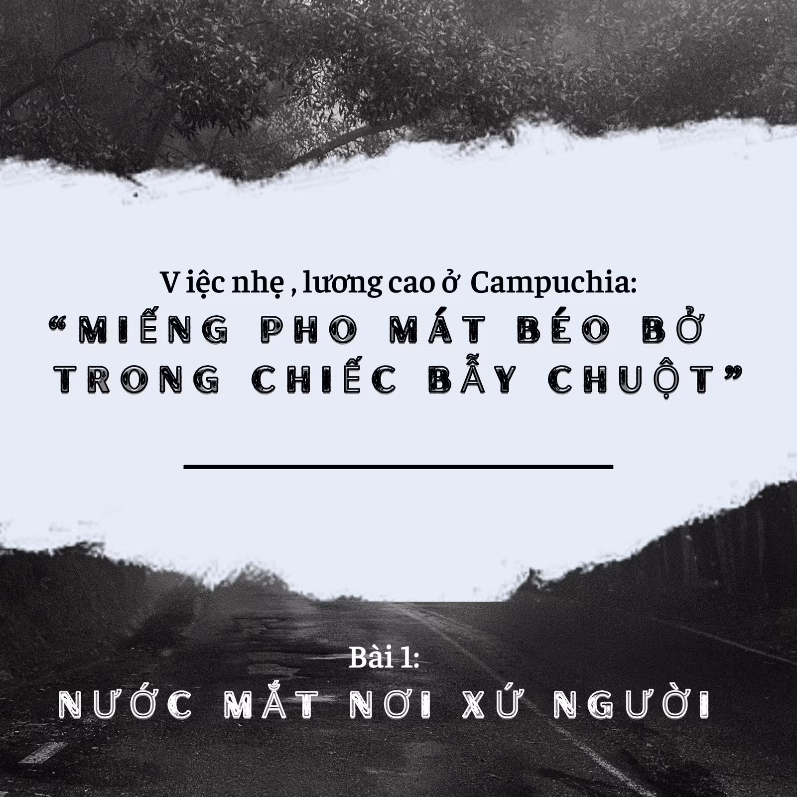 Việc nhẹ, lương cao ở Campuchia: "Miếng pho mát béo bở trong chiếc bẫy chuột" ảnh 1