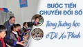 Bước tiến chuyển đổi số trong trường học ở Dế Xu Phình