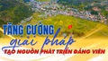 Tăng cường giải pháp tạo nguồn phát triển đảng viên
