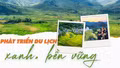 Phát triển du lịch xanh, bền vững