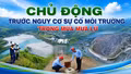 Chủ động trước nguy cơ sự cố môi trường trong mùa mưa lũ
