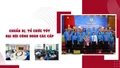 Chuẩn bị, tổ chức tốt đại hội công đoàn các cấp