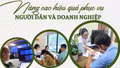 Nâng cao hiệu quả phục vụ người dân và doanh nghiệp