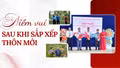 Niềm vui sau khi sắp xếp thôn mới 