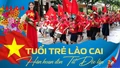 Tuổi trẻ Lào Cai hân hoan đón Tết Độc lập
