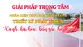 Giải pháp trọng tâm nhằm hiện thực hóa thành công triết lý phát triển “Xanh, hài hòa, bản sắc, hạnh phúc"