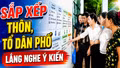 Sắp xếp thôn, tổ dân phố: lắng nghe ý kiến người dân 