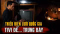 Hơn 260 hộ dân ở Lao Chải sống trong cảnh thiếu điện lưới quốc gia, tivi chỉ để... trưng bày