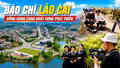 Phóng sự tài liệu: Báo chí Lào Cai đồng hành cùng khát vọng phát triển