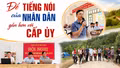 Để tiếng nói của Nhân dân gần hơn với cấp ủy