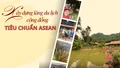 Xây dựng làng du lịch cộng đồng tiêu chuẩn ASEAN