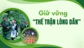 Giữ vững “thế trận lòng dân”
