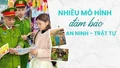 Nhiều mô hình bảo đảm an ninh - trật tự