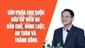 Góp phần cho cuộc bầu cử diễn ra dân chủ, đúng luật, an toàn và thành công