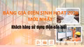 Bảng giá điện sinh hoạt 2026 mới nhất: Khách hàng sử dụng điện cần biết