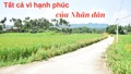 Tất cả vì hạnh phúc của Nhân dân 