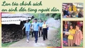 Lan tỏa chính sách an sinh đến từng người dân
