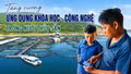 Tăng cường ứng dụng khoa học - công nghệ trong nuôi thủy sản