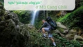 Nghề “gùi mây, cõng gió” ở Mù Cang Chải 