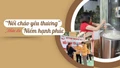 “Nồi cháo yêu thương” - nhân lên niềm hạnh phúc