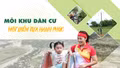 Mỗi khu dân cư - Một điểm tựa hạnh phúc