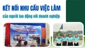 Kết nối nhu cầu việc làm của người lao động với doanh nghiệp