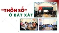 “Thôn số” ở Bát Xát
