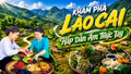Khám phá Lào Cai: Ẩm thực người Tày níu chân du khách