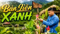 Vì một Bản Liền xanh, hài hòa và bản sắc
