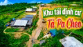 Cần sớm hoàn thiện khu tái định cư Tả Pa Cheo