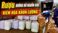 Hiểm họa khôn lường từ rượu không rõ nguồn gốc