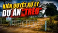 Lào Cai kiên quyết xử lý dự án công nghiệp "treo"