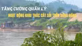 Tăng cường quản lý hoạt động khai thác cát, sỏi trên sông Hồng