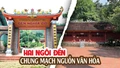 Hai ngôi đền chung mạch nguồn văn hóa