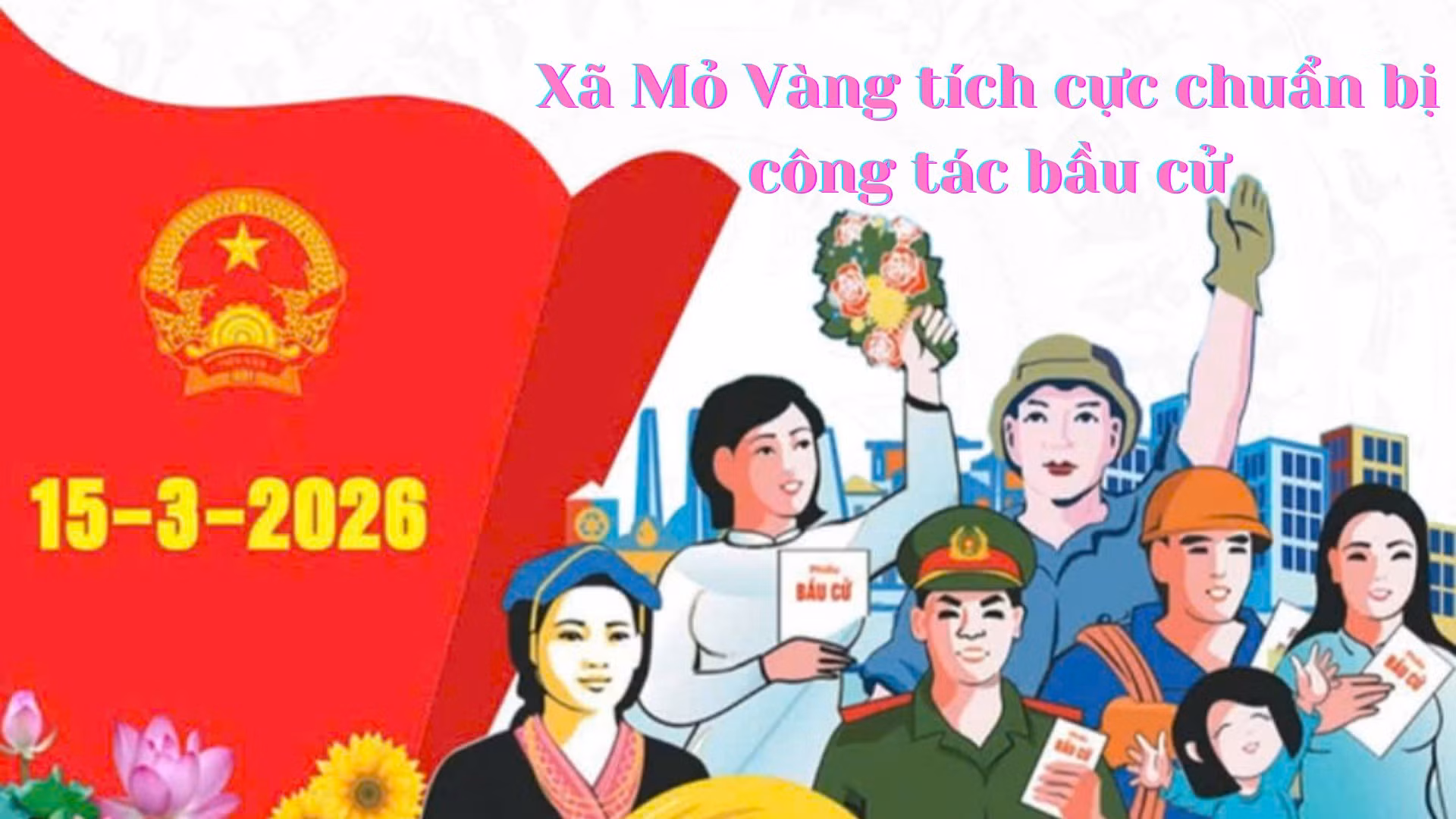 Xã Mỏ Vàng tích cực chuẩn bị công tác bầu cử