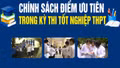 [Infographic] Chính sách điểm ưu tiên trong kỳ thi tốt nghiệp THPT 2026