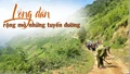 Lòng dân rộng mở những tuyến đường