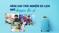 Nâng cao trải nghiệm du lịch nhờ chuyển đổi số