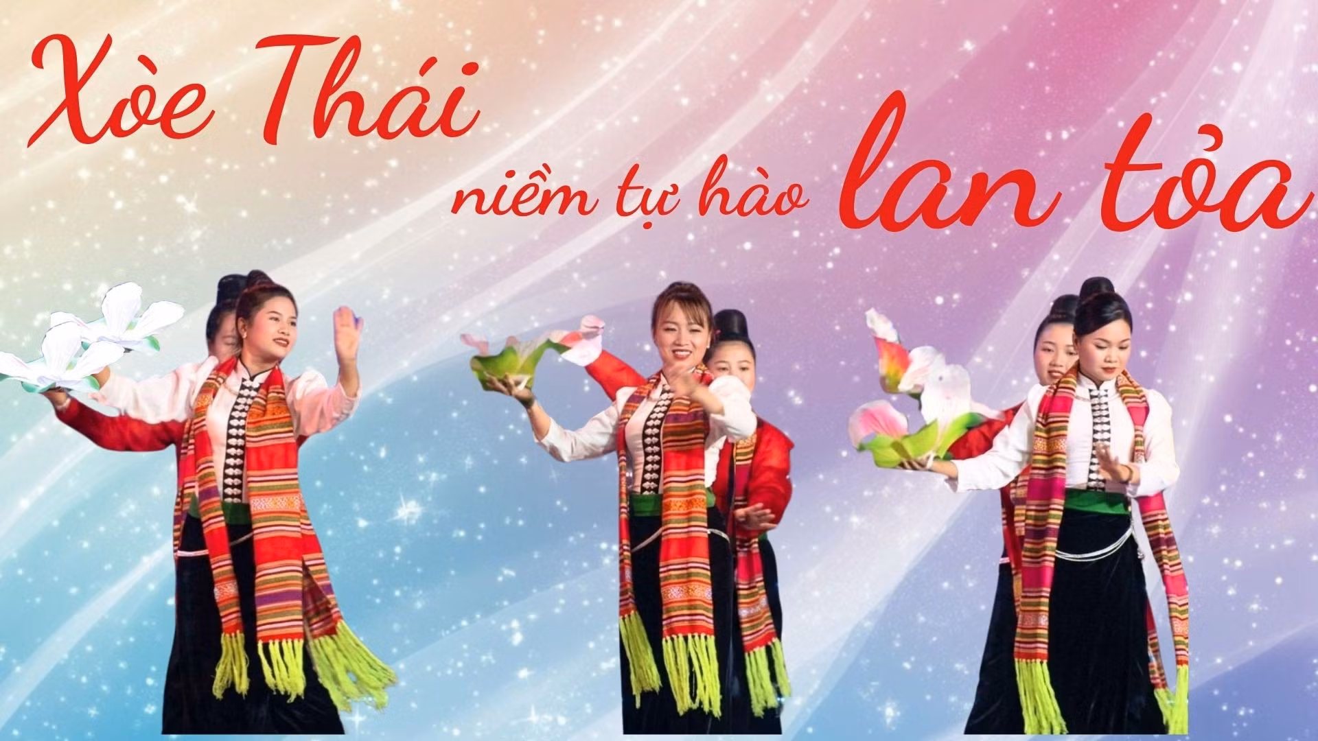 Xòe Thái - niềm tự hào lan tỏa