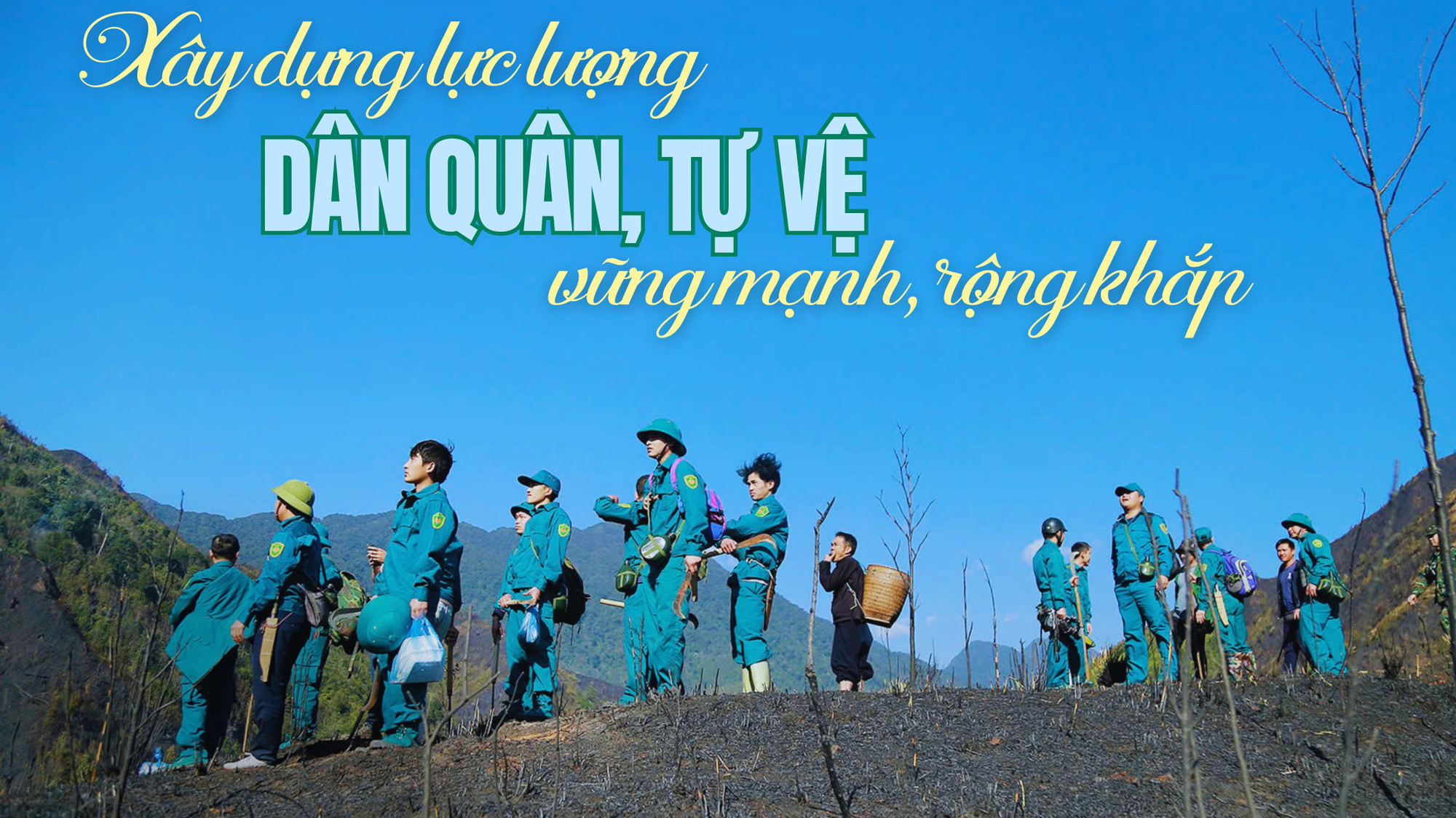 Xây dựng lực lượng dân quân, tự vệ vững mạnh, rộng khắp