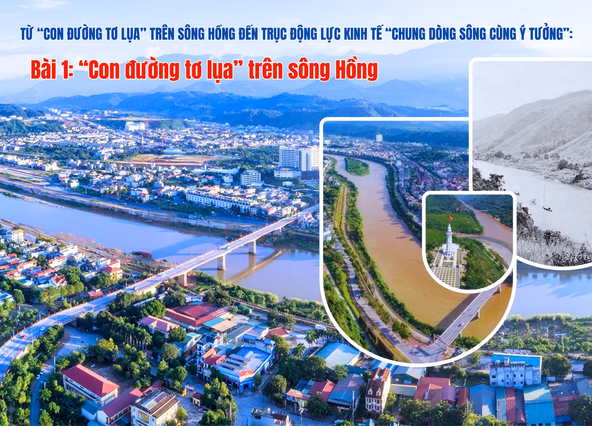 Từ con đường tơ lụa trên sông Hồng đến trục động lực kinh tế “chung dòng sông cùng ý tưởng”: Bài 1: “Con đường tơ lụa” trên sông Hồng