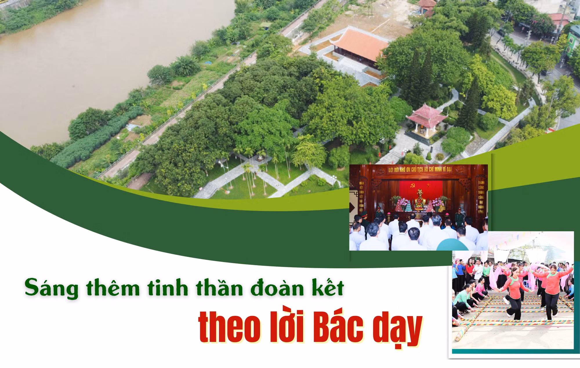 Sáng thêm tinh thần đoàn kết theo lời Bác dạy