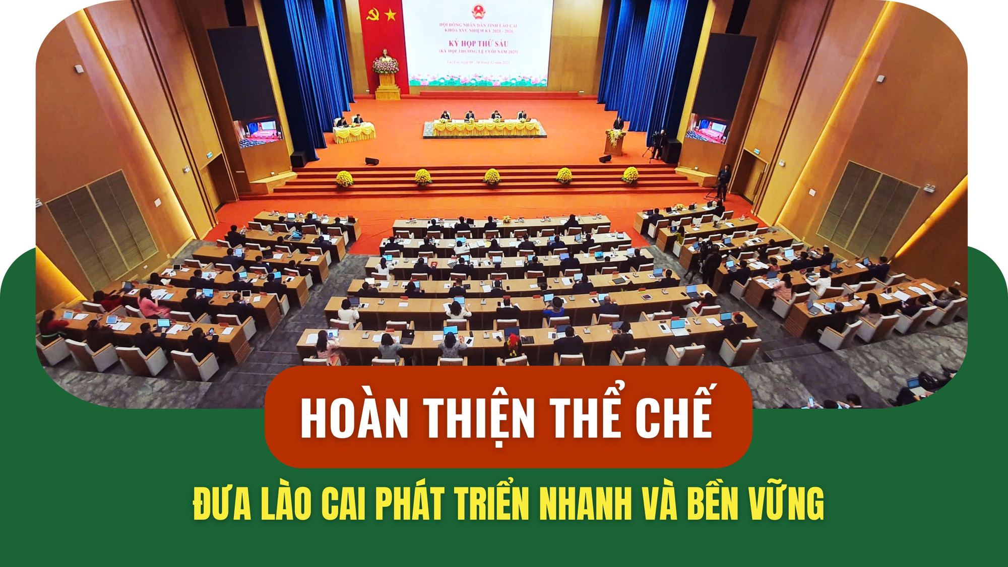Hoàn thiện thể chế đưa Lào Cai phát triển nhanh và bền vững