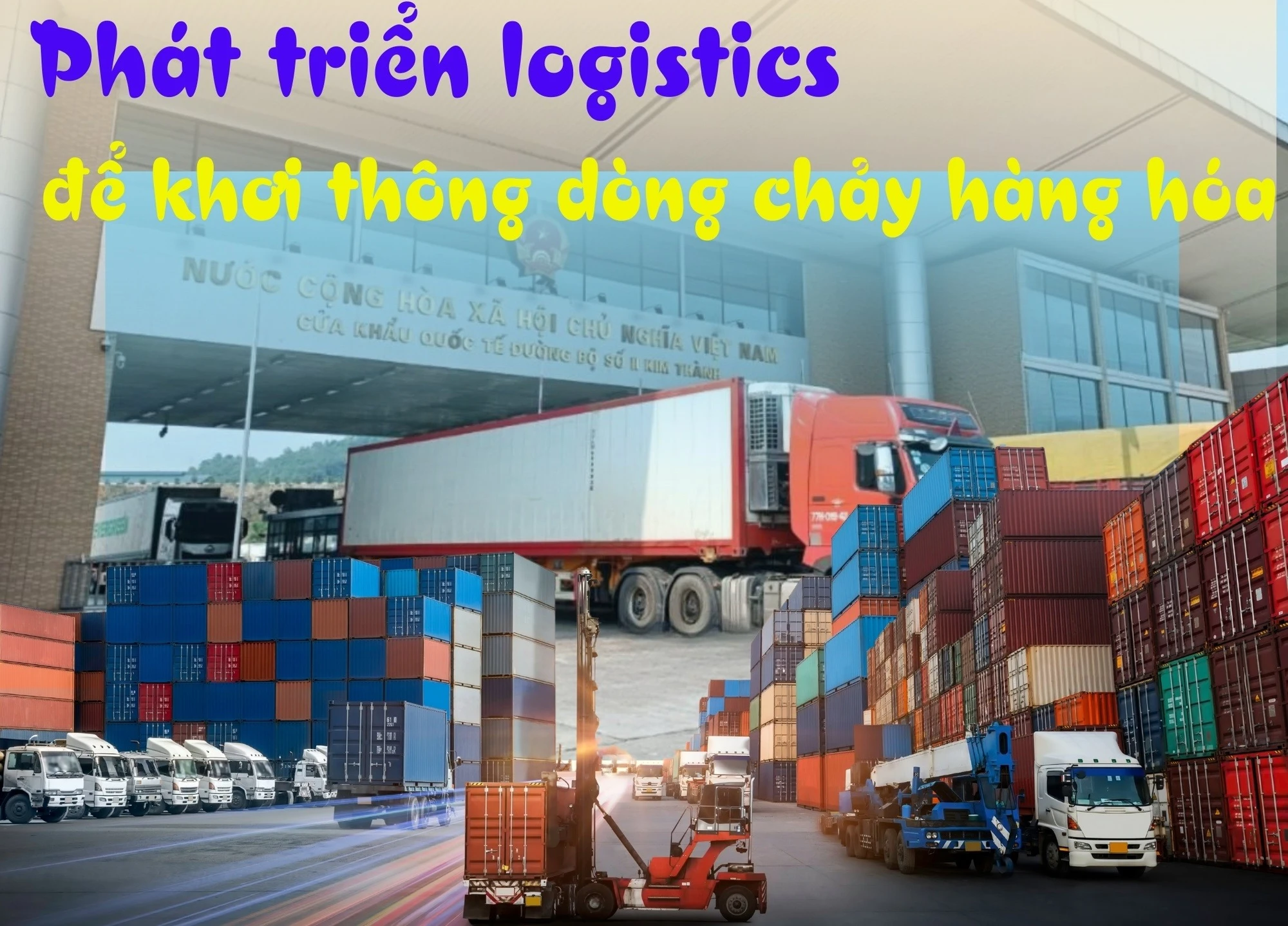 Phát triển logistics để khơi thông dòng chảy hàng hóa