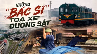 Những “bác sĩ” toa xe đường sắt