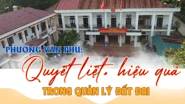 Quyết liệt, hiệu quả trong quản lý đất đai