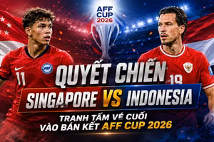 Quyết chiến Singapore vs Indonesia: Tranh tấm vé cuối vào bán kết AFF Cup 2026