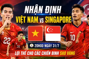 Nhận định Việt Nam vs Singapore 20h00 ngày 31/7: Lợi thế cho các chiến binh Sao Vàng