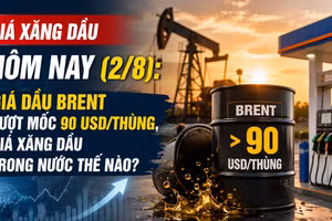 Giá xăng dầu hôm nay (2/8): Giá dầu Brent vượt mốc 90 USD/thùng, giá xăng dầu trong nước thế nào?
